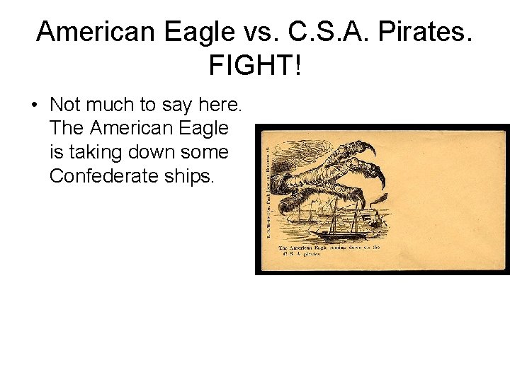 American Eagle vs. C. S. A. Pirates. FIGHT! • Not much to say here.
