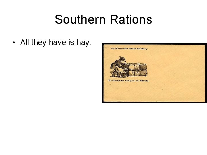 Southern Rations • All they have is hay. 