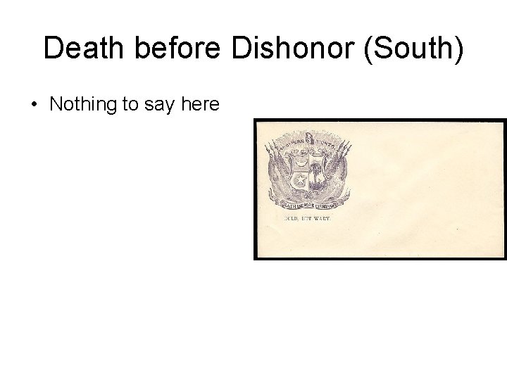 Death before Dishonor (South) • Nothing to say here 