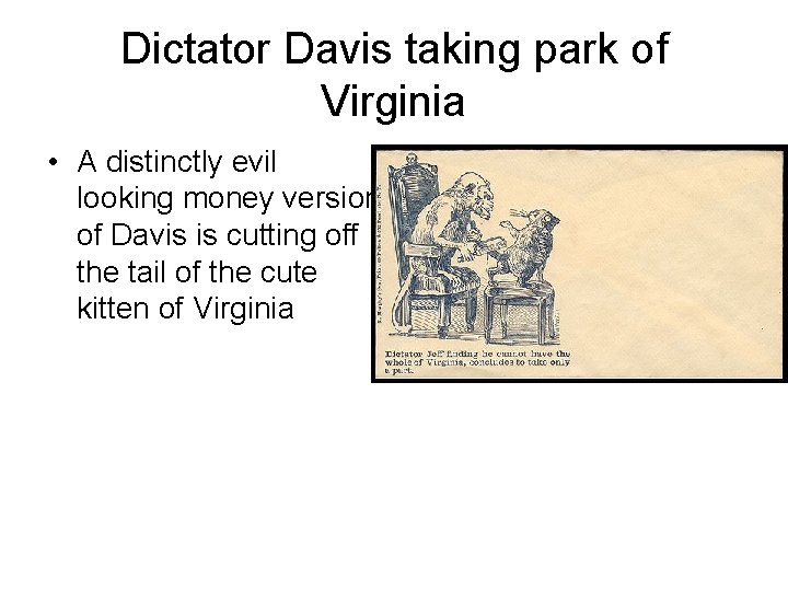 Dictator Davis taking park of Virginia • A distinctly evil looking money version of