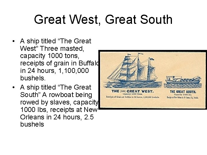 Great West, Great South • A ship titled “The Great West” Three masted, capacity