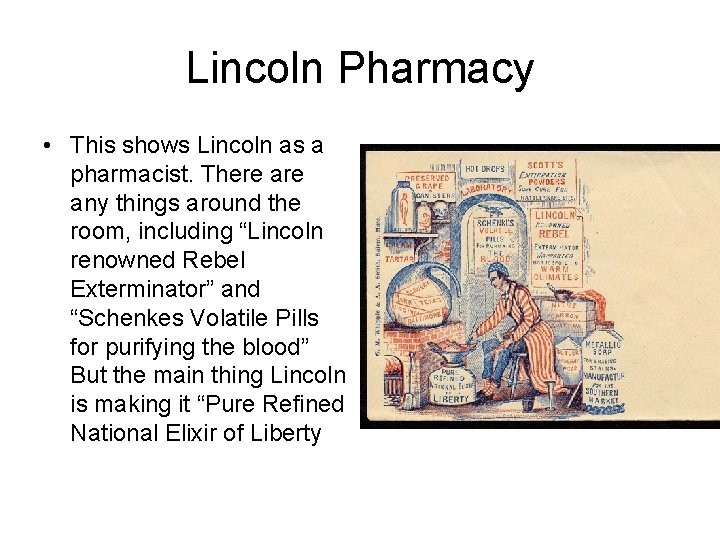 Lincoln Pharmacy • This shows Lincoln as a pharmacist. There any things around the