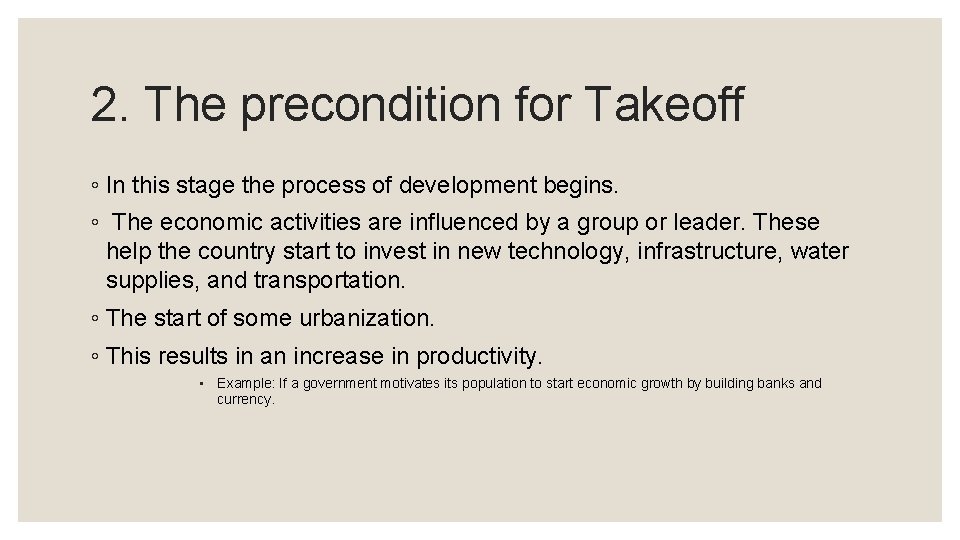 2. The precondition for Takeoff ◦ In this stage the process of development begins.