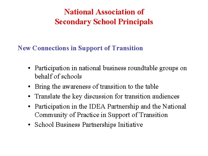 National Association of Secondary School Principals New Connections in Support of Transition • Participation