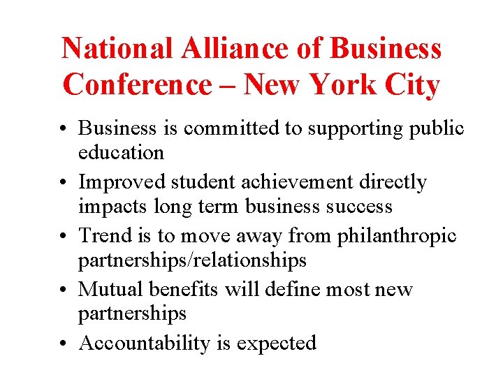 National Alliance of Business Conference – New York City • Business is committed to