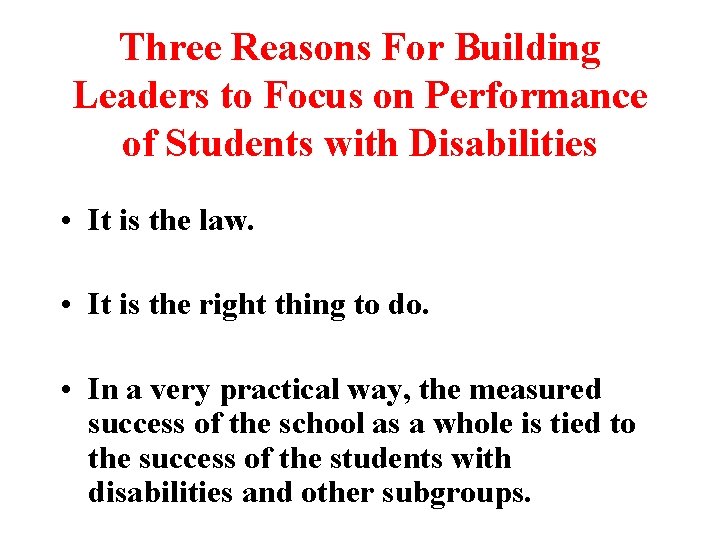 Three Reasons For Building Leaders to Focus on Performance of Students with Disabilities •