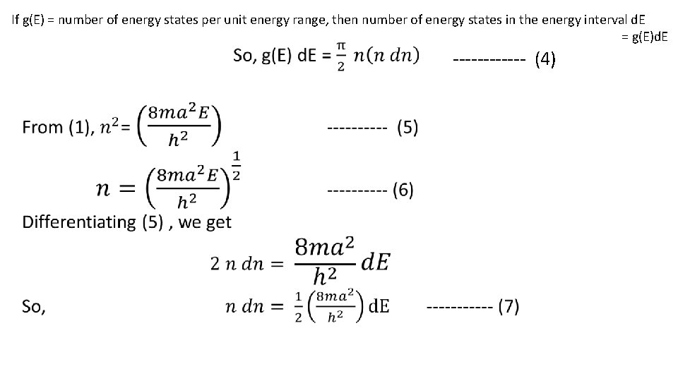 If g(E) = number of energy states per unit energy range, then number of