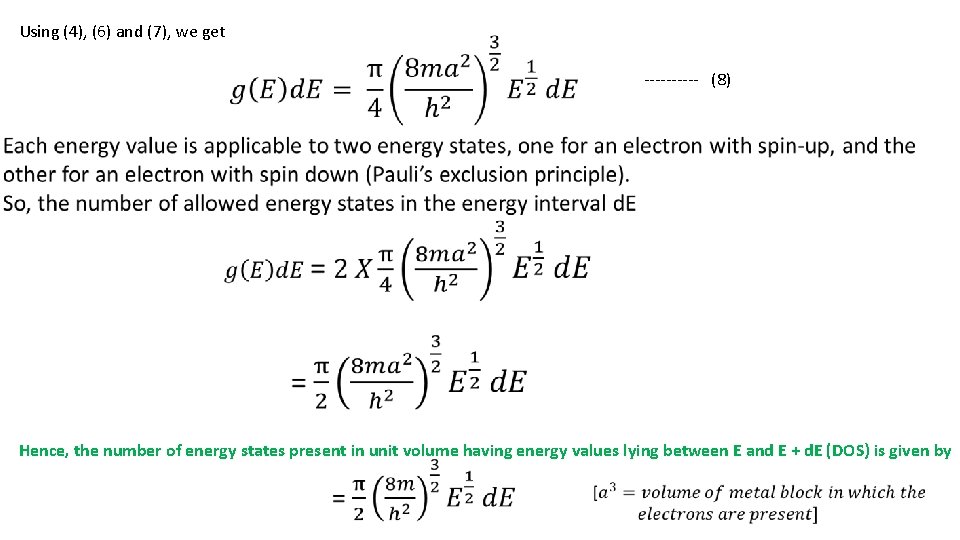 Using (4), (6) and (7), we get ----- (8) Hence, the number of energy