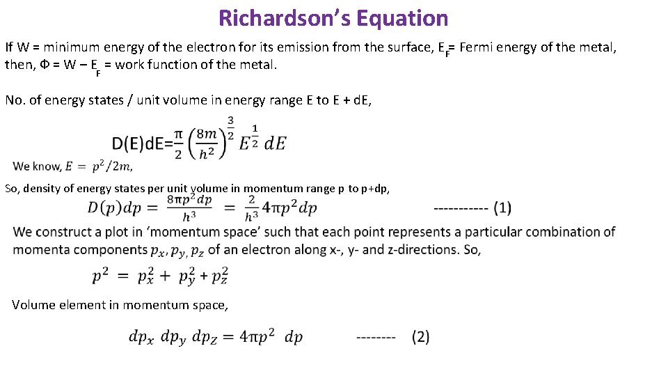 Richardson’s Equation If W = minimum energy of the electron for its emission from