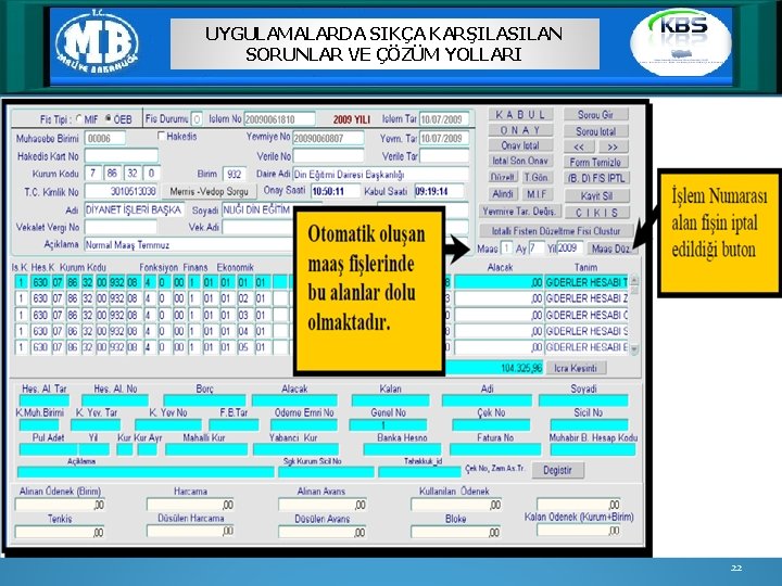 UYGULAMALARDA SIKÇA KARŞILASILAN SORUNLAR VE ÇÖZÜM YOLLARI 22 