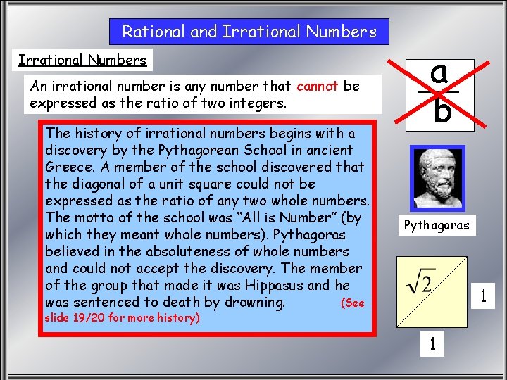 Irrational Rational and Irrational Numbers An irrational number is any number that cannot be