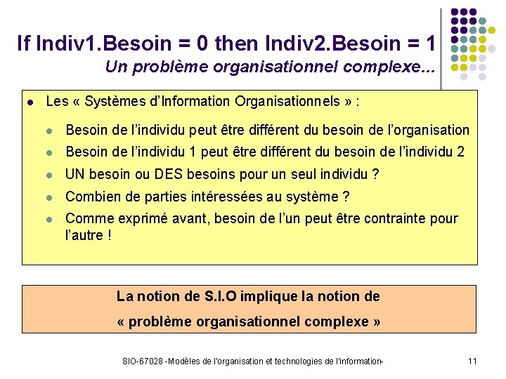 If Indiv 1. Besoin = 0 then Indiv 2. Besoin = 1 Un problème