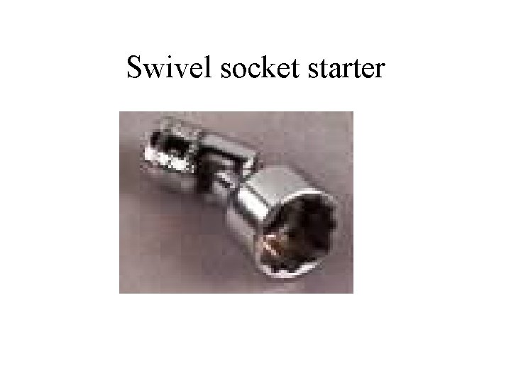 Swivel socket starter 