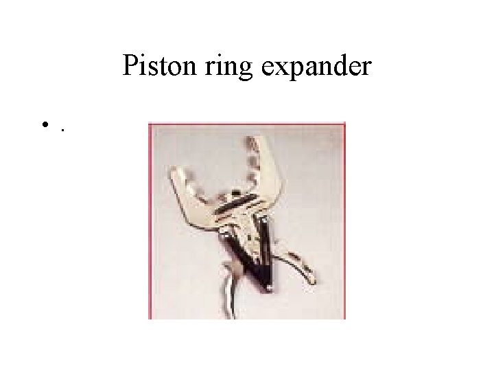 Piston ring expander • . 