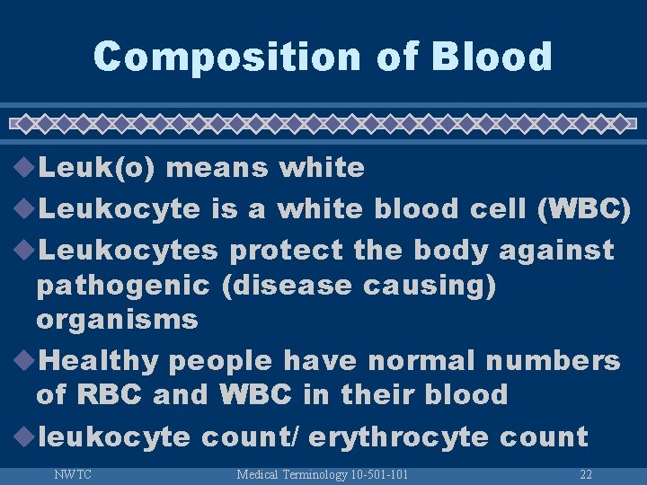 Composition of Blood u. Leuk(o) means white u. Leukocyte is a white blood cell
