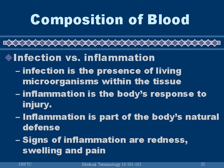 Composition of Blood u. Infection vs. inflammation – infection is the presence of living