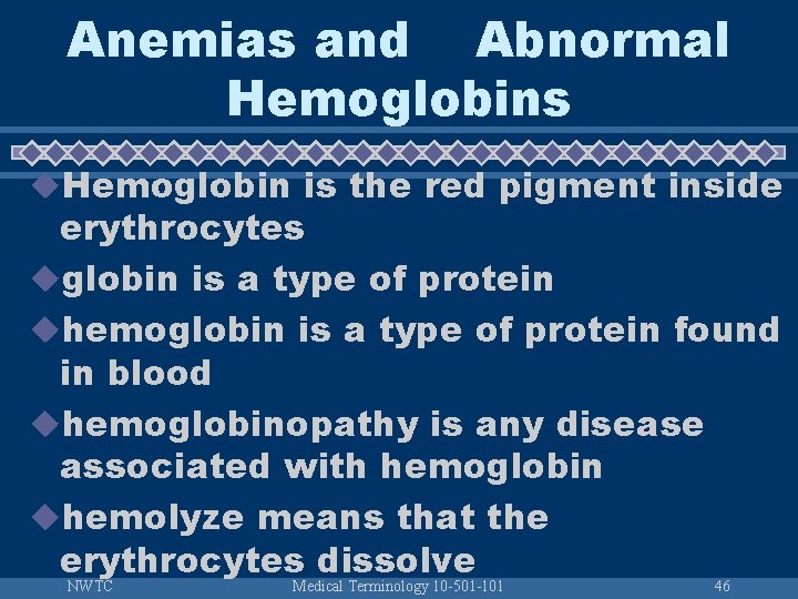 Anemias and Abnormal Hemoglobins u. Hemoglobin is the red pigment inside erythrocytes uglobin is