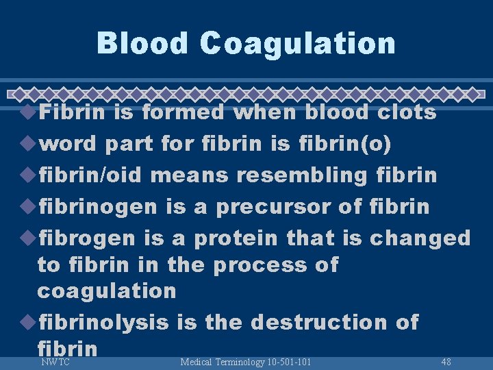 Blood Coagulation u. Fibrin is formed when blood clots uword part for fibrin is