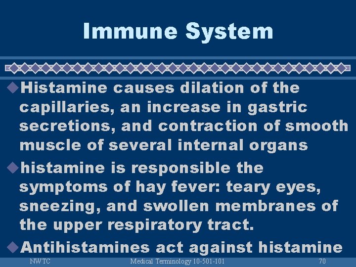 Immune System u. Histamine causes dilation of the capillaries, an increase in gastric secretions,