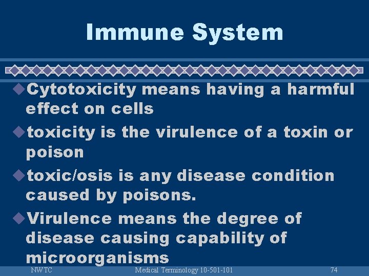 Immune System u. Cytotoxicity means having a harmful effect on cells utoxicity is the