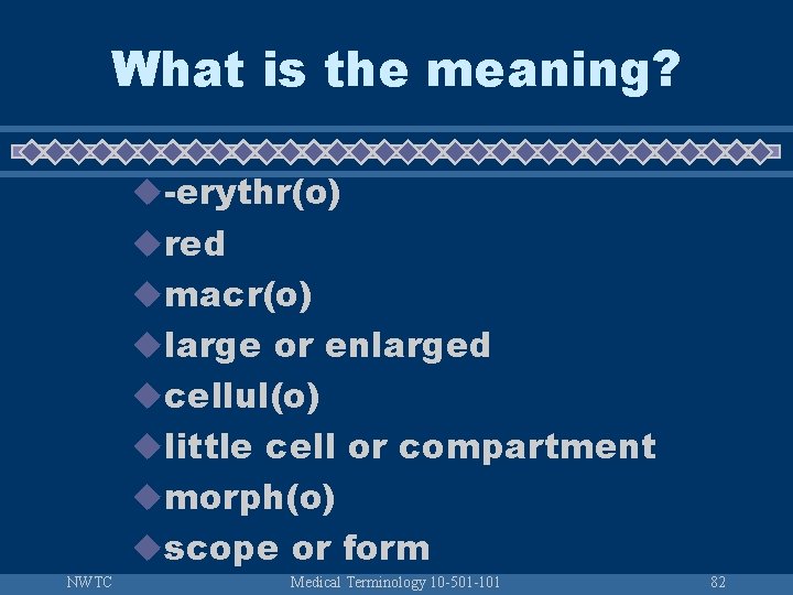 What is the meaning? u-erythr(o) ured umacr(o) ularge or enlarged ucellul(o) ulittle cell or
