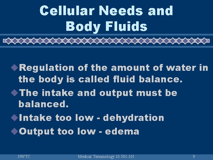 Cellular Needs and Body Fluids u. Regulation of the amount of water in the