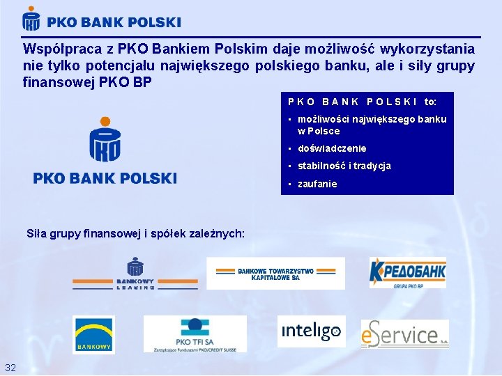 Współpraca z PKO Bankiem Polskim daje możliwość wykorzystania nie tylko potencjału największego polskiego banku,
