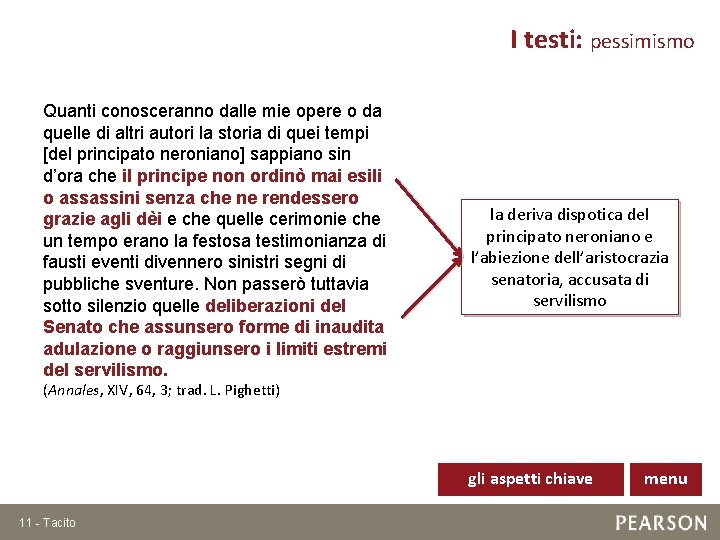I testi: pessimismo Quanti conosceranno dalle mie opere o da quelle di altri autori