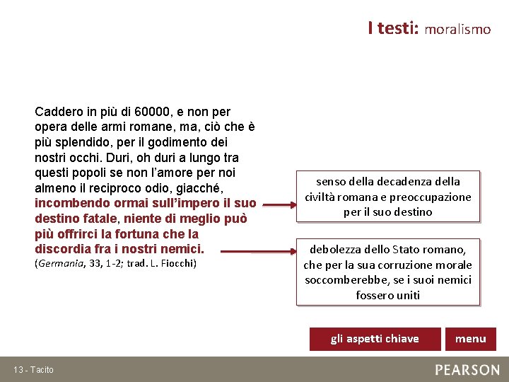 I testi: moralismo Caddero in più di 60000, e non per opera delle armi