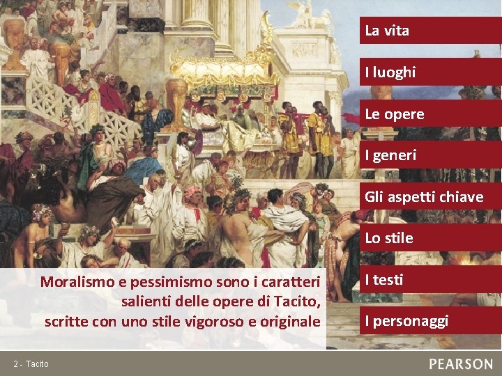 La vita I luoghi Le opere I generi Gli aspetti chiave Lo stile Moralismo