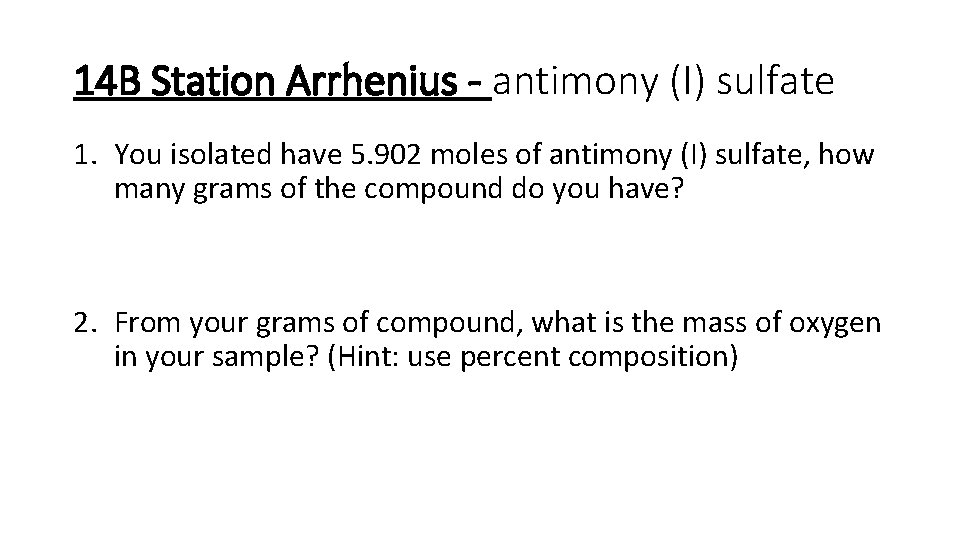 14 B Station Arrhenius - antimony (I) sulfate 1. You isolated have 5. 902