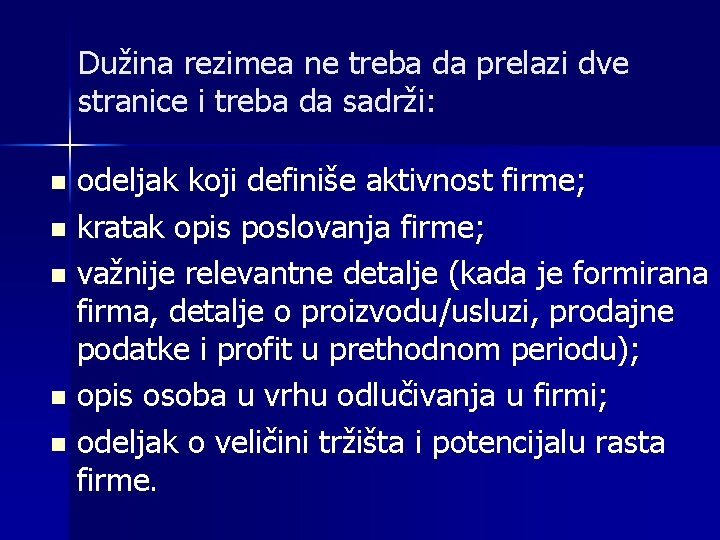 Dužina rezimea ne treba da prelazi dve stranice i treba da sadrži: odeljak koji