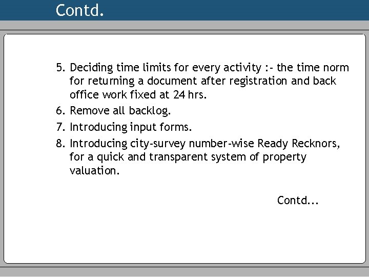 Contd. 5. Deciding time limits for every activity : - the time norm for