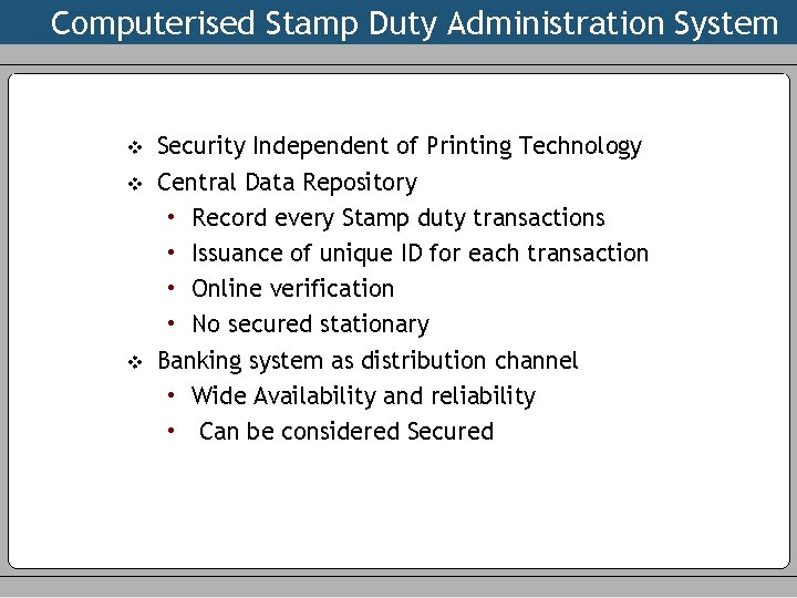 Computerised Stamp Duty Administration System v Security Independent of Printing Technology v Central Data