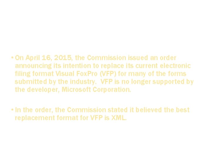 Background • On April 16, 2015, the Commission issued an order announcing its intention