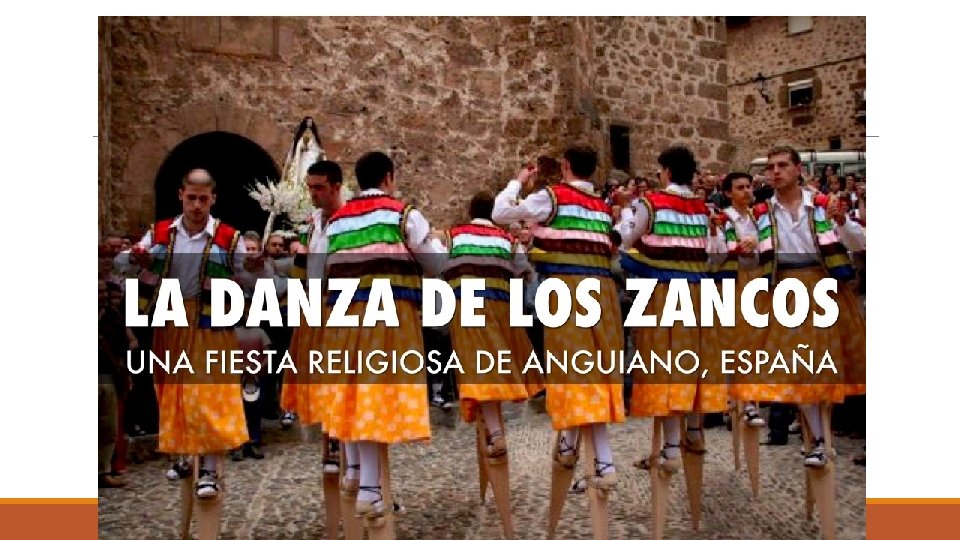 La Danza de los Zancos – Stilt Dancers 