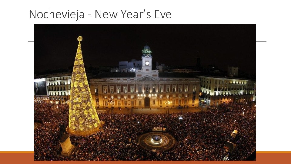 Nochevieja - New Year’s Eve 