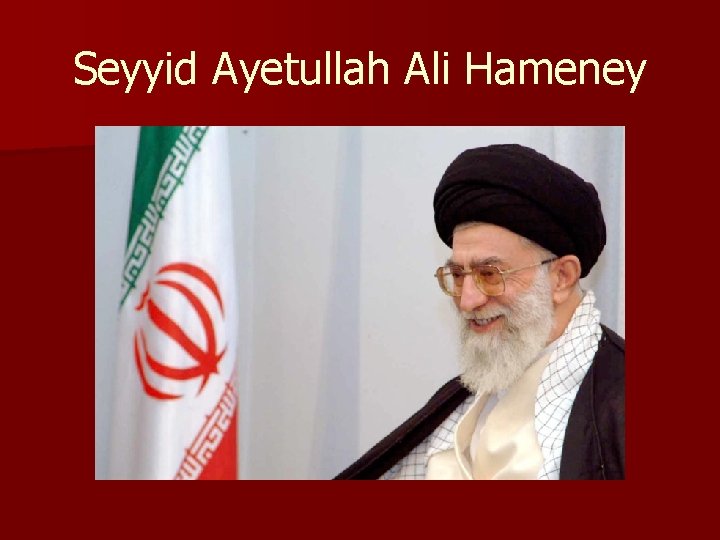 Seyyid Ayetullah Ali Hameney 