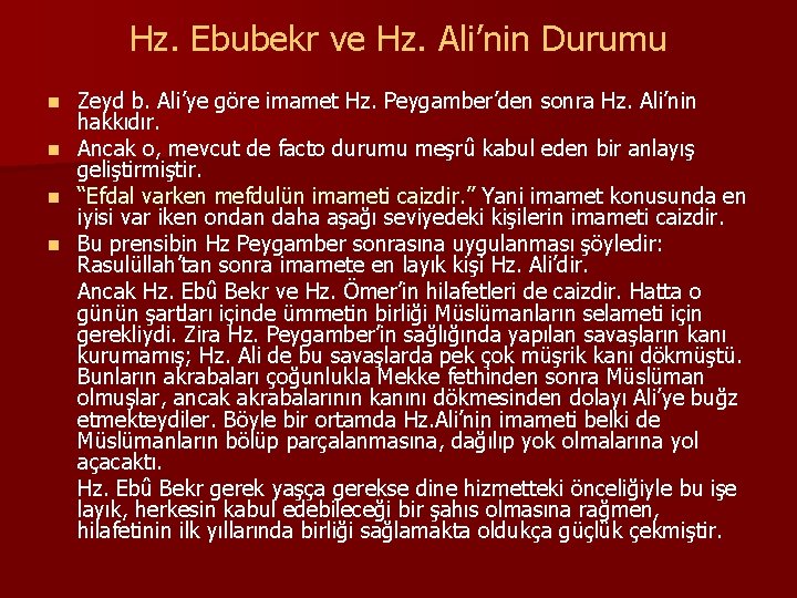 Hz. Ebubekr ve Hz. Ali’nin Durumu Zeyd b. Ali’ye göre imamet Hz. Peygamber’den sonra