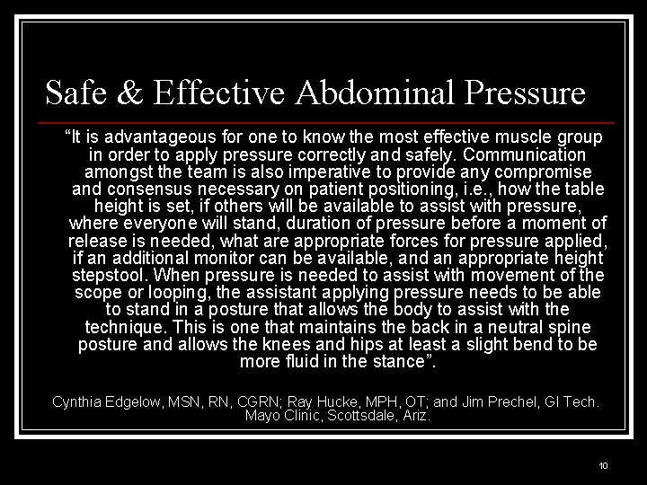 Safe & Effective Abdominal Pressure “It is advantageous for one to know the most