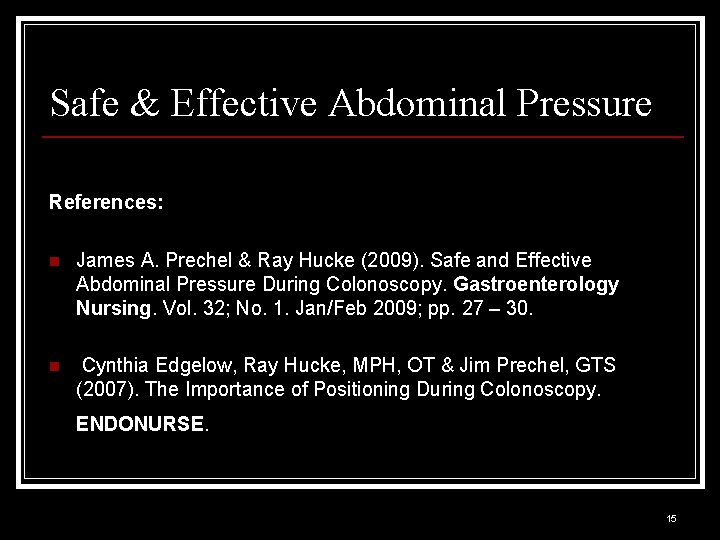 Safe & Effective Abdominal Pressure References: n James A. Prechel & Ray Hucke (2009).