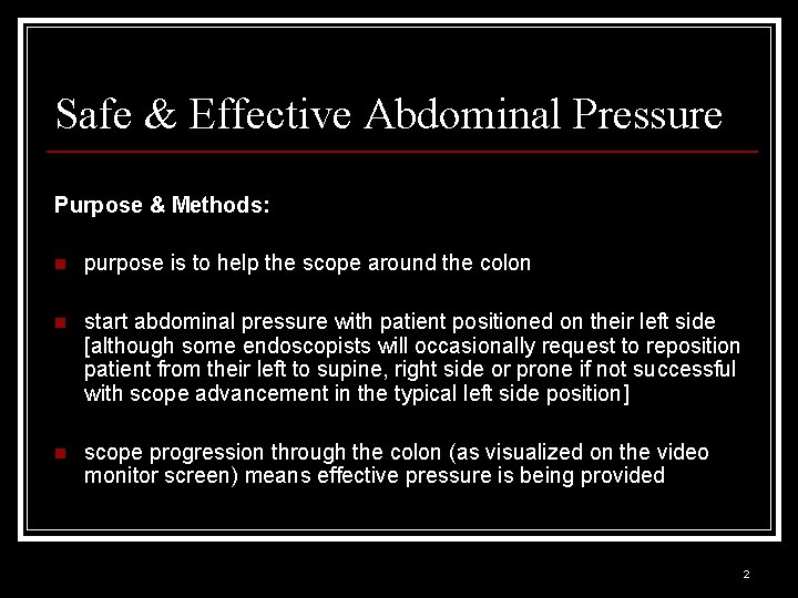 Safe & Effective Abdominal Pressure Purpose & Methods: n purpose is to help the