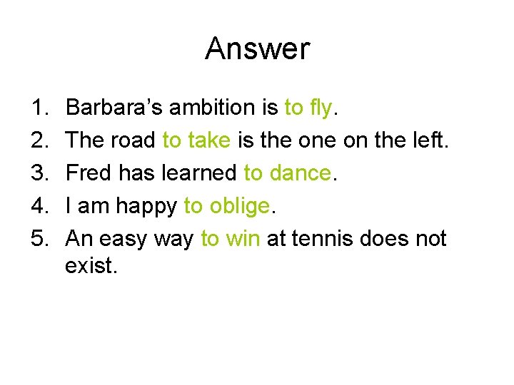 Answer 1. 2. 3. 4. 5. Barbara’s ambition is to fly. The road to
