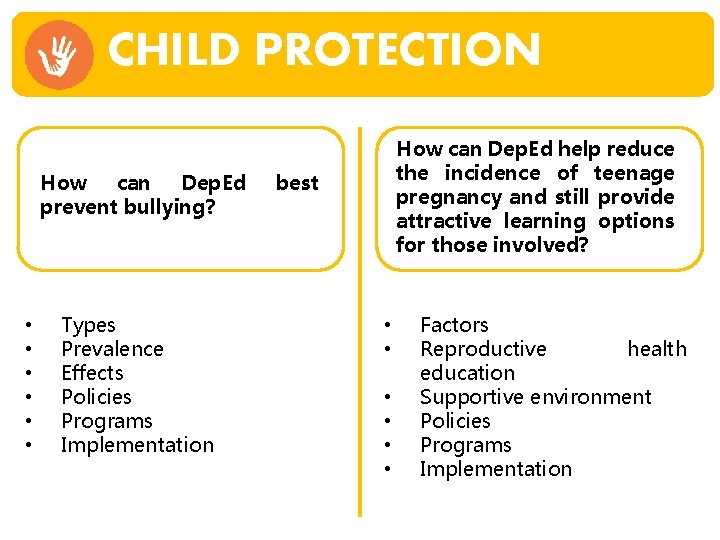 CHILD PROTECTION How can Dep. Ed prevent bullying? • • • Types Prevalence Effects