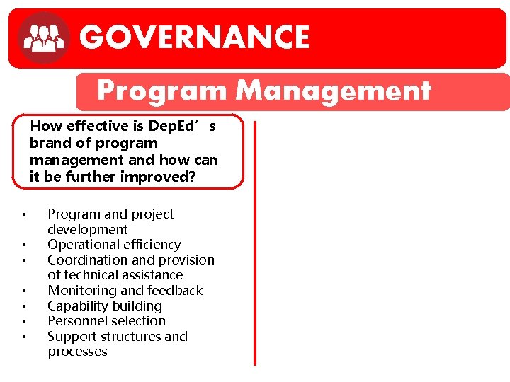 GOVERNANCE Program Management How effective is Dep. Ed’s brand of program management and how