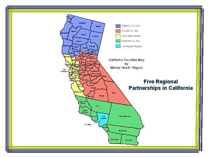 Five Regional Partnerships in California 