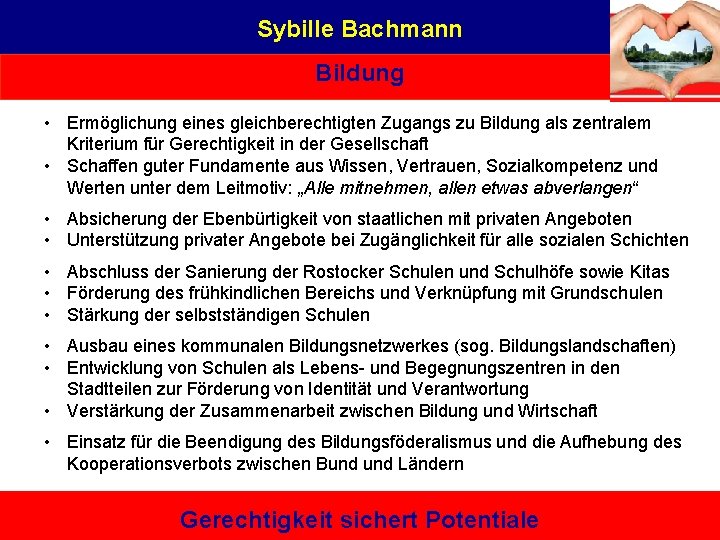 Sybille Bachmann Bildung • Ermöglichung eines gleichberechtigten Zugangs zu Bildung als zentralem Kriterium für