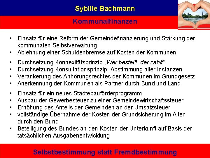 Sybille Bachmann Kommunalfinanzen • Einsatz für eine Reform der Gemeindefinanzierung und Stärkung der kommunalen