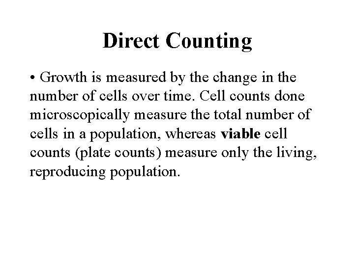 Direct Counting • Growth is measured by the change in the number of cells