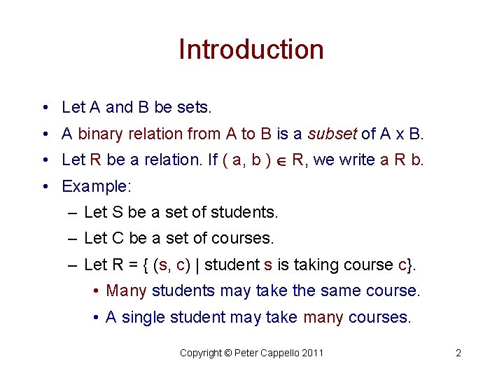 Introduction • Let A and B be sets. • A binary relation from A